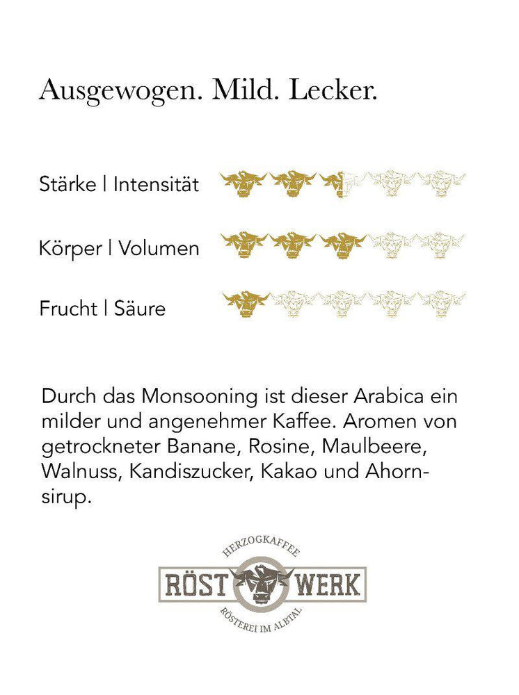 Monsooned Malabar-Röstwerk Herzogkaffee
